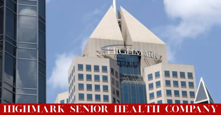 Highmark Senior Health Company – A Complete Guide to Medicare Plans, Benefits, and Member Services highmark senior health company